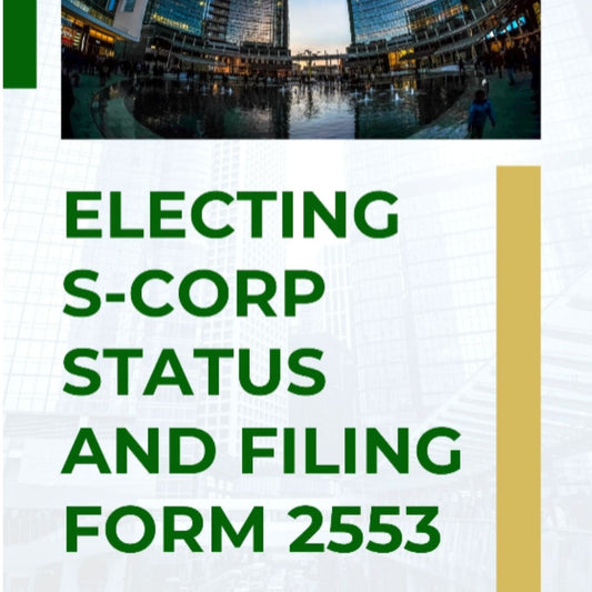 Electing S-Corp Status and Filing Form 2533 E-book